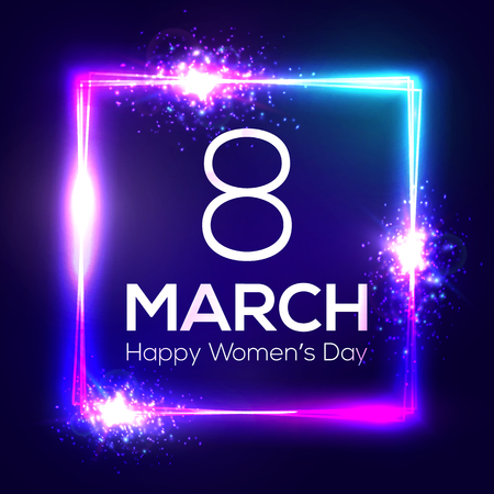 International women day neon greeting card. 8 march in square frame with glowing, light and firework. Bright 3d rectangle festive banner on dark blue backdrop. Neon vector illustration with flares.のイラスト素材