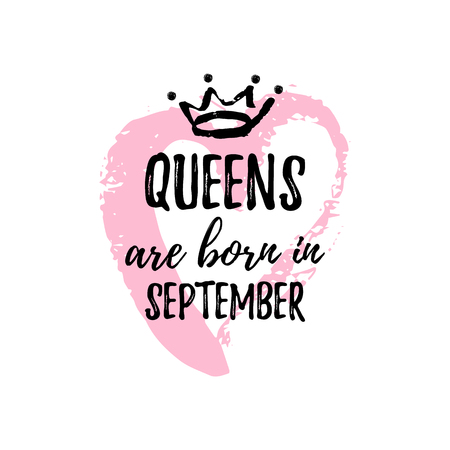 Cute phrase Queens are born in September with hand drawn crown and pink Heart. Template design for t-shirt, greeting cards, congratulation message, postcard, printing production. Vector illustrationのイラスト素材