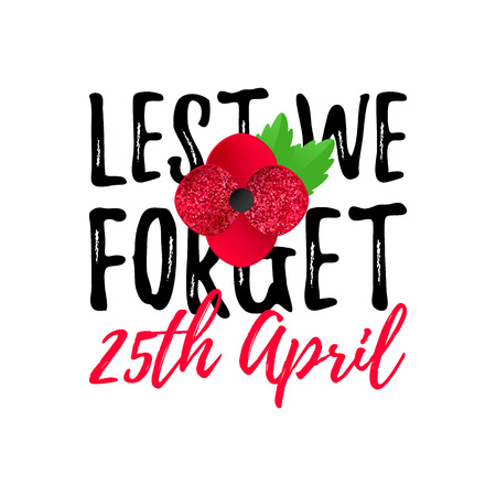 Anzac Day memorial poster. Realistic Red Glitter Poppy flower - international symbol of peace. Lest We Forget text isolated on white background. 25th April date. Remembrance Day. Vector Illustrationのイラスト素材