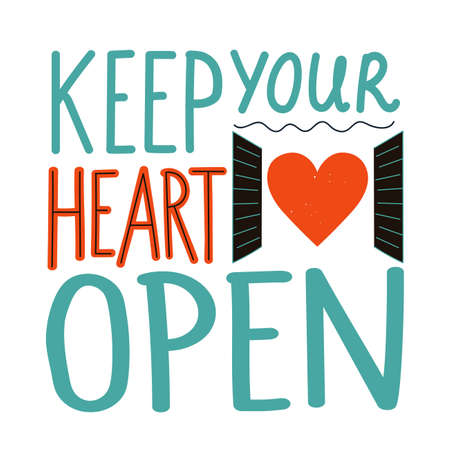 Vector illustration with lettering quote. Keep your heart open. Inspiring print design with colored textのイラスト素材