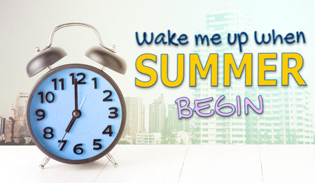Wake me up when summer begin text with blue alarm clock
