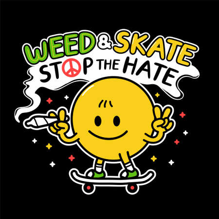 Smile face show peace gesture,smoke weed and rides skateboard. Weed & skate stop the hate slogan. Vector hand drawn doodle cartoon character illustration. Skate print for t-shirt,poster, card conceptのイラスト素材