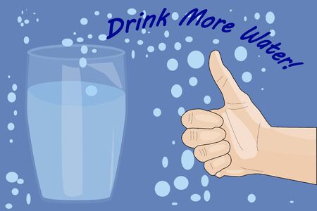Drink more water! Water glass and hand signs for like. World Water Day. Healthy lifestyle, healthcare, diet concept. Problem with dehydration. Motivational card, poster design. Vector illustration.のイラスト素材