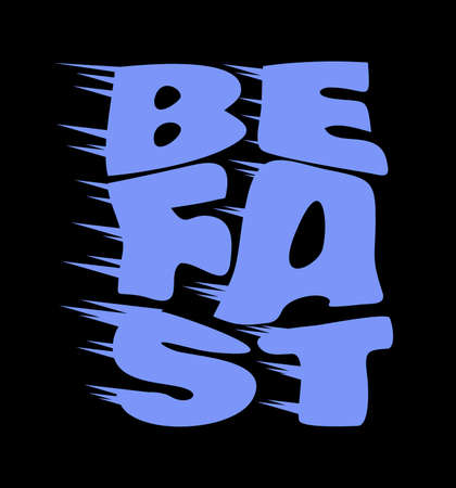 BE FAST design typography vector text illustration t shirt graphics print.のイラスト素材