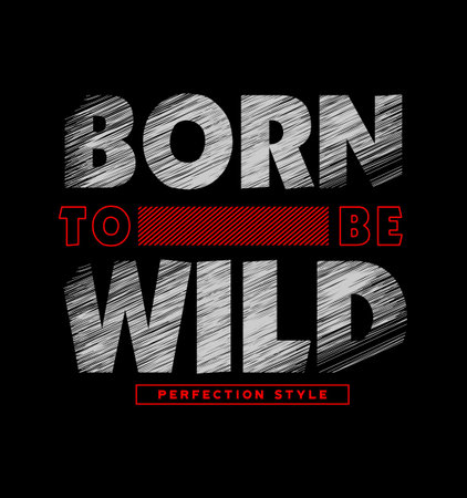 born to be wild typography graphic vector illustrationのイラスト素材