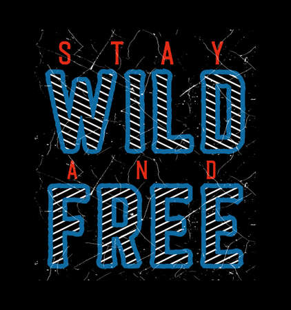 stay wild and free vector typography t shirt graphics printのイラスト素材