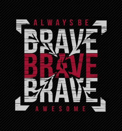 always be brave slogan vector typography graphics print etcのイラスト素材