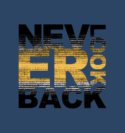 Never look back slogan design typography, vector design text illustration, sign, t shirt graphics, print etcのイラスト素材