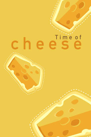 Cheese Lover concept for business. Advertisement about cheese. âTime of Cheese â text  and slice of cheese on yellow background.Verticalのイラスト素材