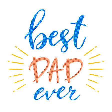 Best dad ever. Hand drawn lettering phrase. Vector illustration.のイラスト素材