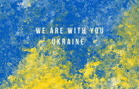 We are with You Ukraine. Ukraine flag. Russia vs Ukraine. War between Russia and Ukraineの写真素材