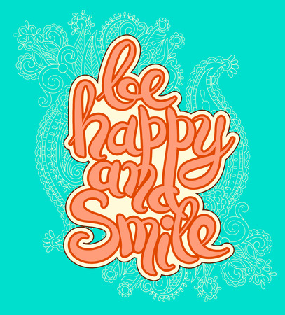 handwritten lettering inscription be happy and smile concept inspirational phrase for invitation and greeting card, prints and posters, vector illustrationのイラスト素材