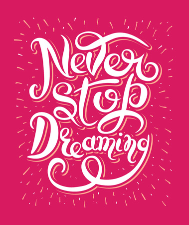 Never stop dreaming Inspirational text motivational poster on red background, hand lettering positive quote, vector illustrationのイラスト素材
