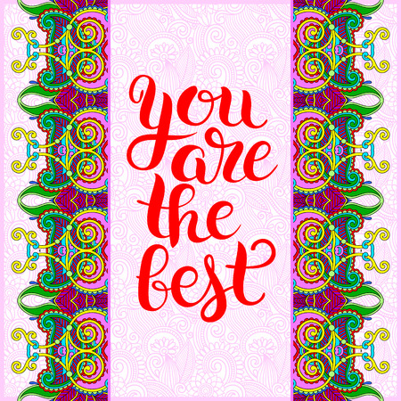 modern calligraphy positive quote you are the best inscription lettering on floral ethnic pattern, vector illustrationのイラスト素材
