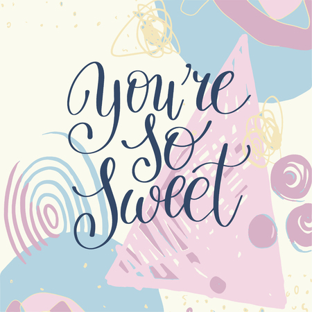 you're so sweet handwritten calligraphy lettering quote to valentines day design greeting cardのイラスト素材
