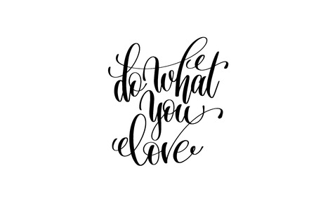 do what you love hand lettering positive quoteのイラスト素材
