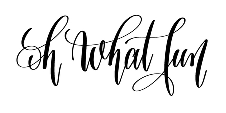 oh what fun - hand lettering inscription textのイラスト素材