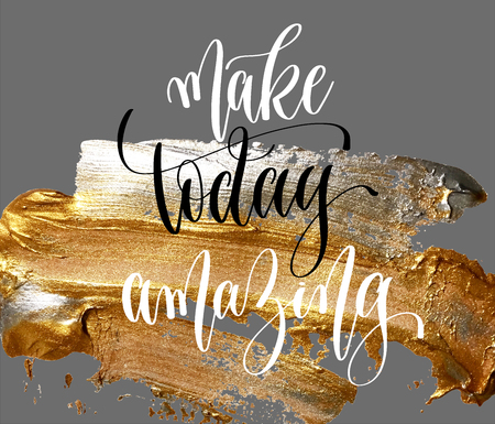 make today amazing - hand lettering posterの写真素材