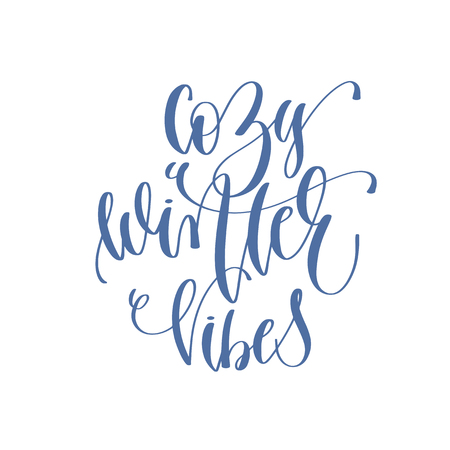 cozy winter vibes - handwritten lettering text to winter holiday design, calligraphy vector illustrationのイラスト素材