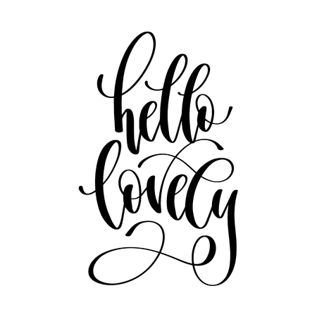 hello lovely - hand lettering inscription text, motivation and inspiration positive quote, calligraphy vector illustrationのイラスト素材