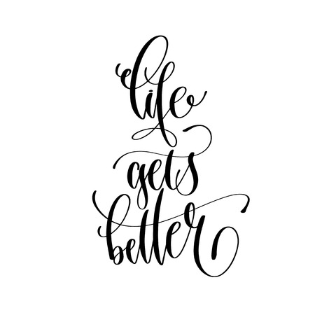 life gets better - hand lettering inscription text, motivation and inspiration positive quote, calligraphy vector illustrationのイラスト素材