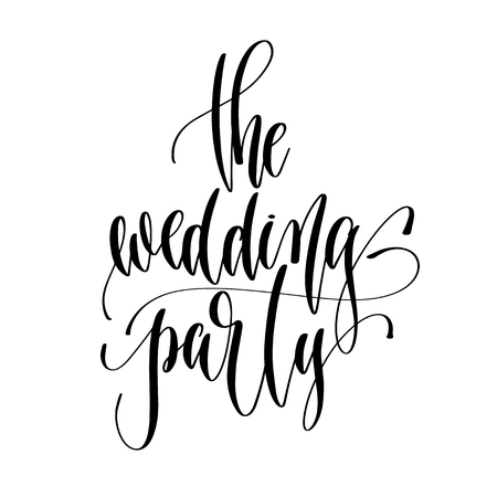 the wedding party - hand lettering inscription text, motivation and inspiration positive quote, calligraphy vector illustrationのイラスト素材