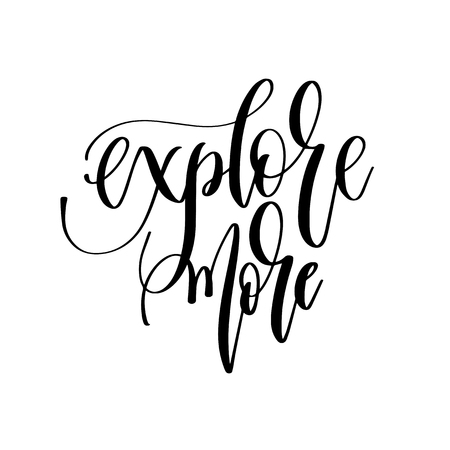 explore more - hand lettering inscription text, motivation and inspiration positive quote, calligraphy vector illustrationのイラスト素材