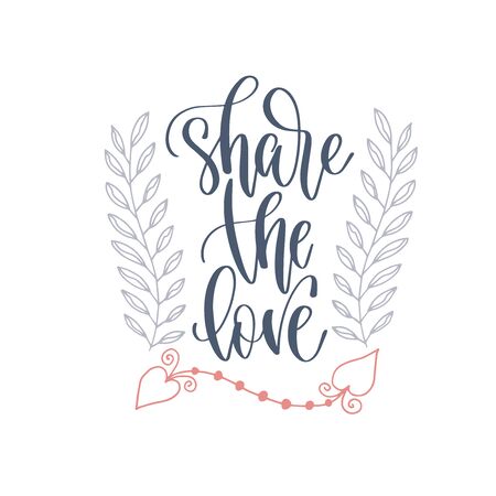 share the love - hand lettering romantic quote, love letters to valentines day designのイラスト素材