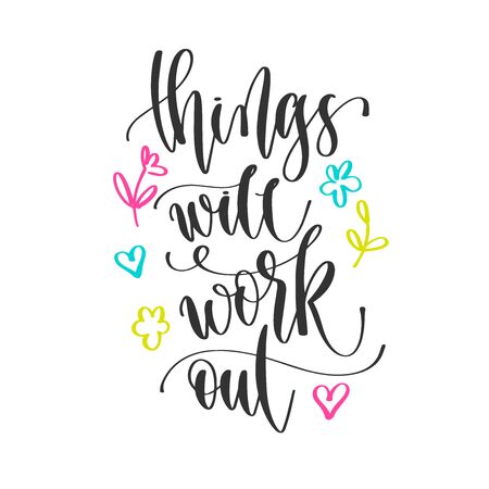 things will work out - hand lettering inscription positive quote designのイラスト素材
