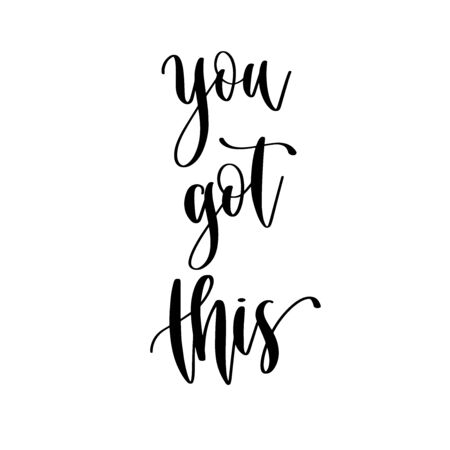 you got this - hand lettering inscription positive quote design, motivation and inspiration phraseのイラスト素材