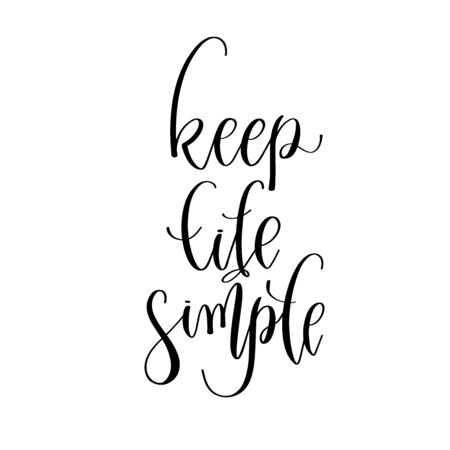 keep life simple - hand lettering inscription positive quote design, motivation and inspiration phraseのイラスト素材