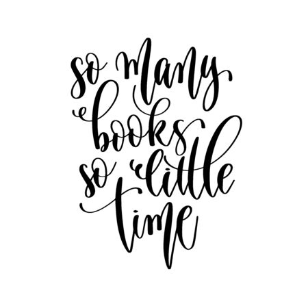 so many books so little time - hand lettering inscription positive quote designのイラスト素材