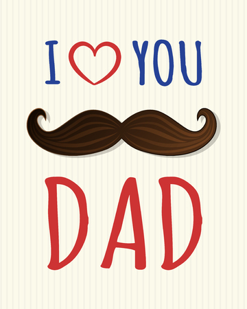 I love you Dad - cute background with mustache for Father's Day. Vector.のイラスト素材