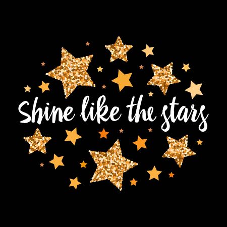 Shine like the stars.  Hand drawn motivation, inspiration phrase. Isolated print. のイラスト素材