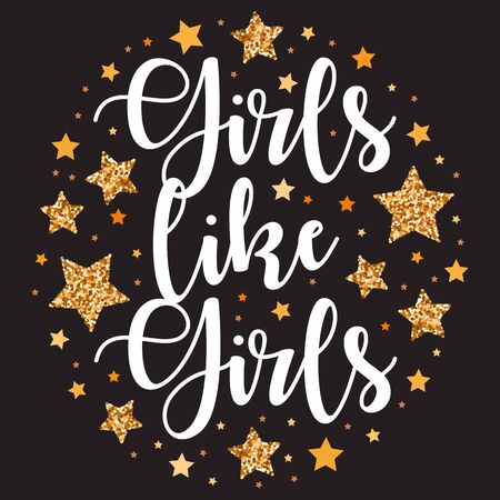 Girls like Girls.  Hand drawn motivation, inspiration phrase. Isolated print.のイラスト素材