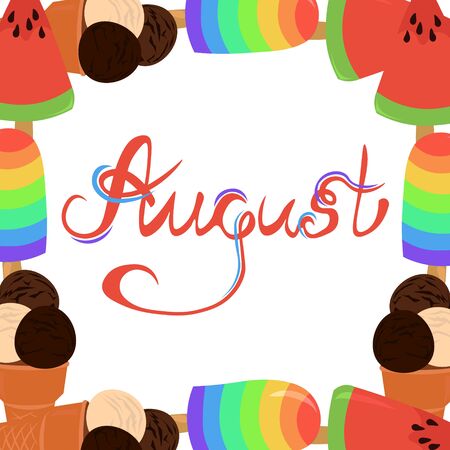 August, summer calendar. Ice cream, fruit ice and a waffle cone. Lettering. Sweet frame.のイラスト素材