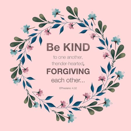 Be kind to one another. Christian saying. Bible verse wirh wreathの写真素材