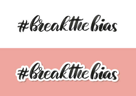 Break the bias hand-sketched typography sticker. Hand drawn break the bias hashtag as poster, banner, card, postcard, sticker template . Vector illustrationのイラスト素材