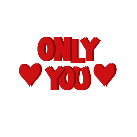Only you. Lettering. Vector illustration. White background.のイラスト素材