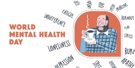 World mental health day. Vector positive illustration, banner, greeting card. Peaceful happy man drinking tea. No stress and disease are not afraid of him, he is absolutely healthy and happy with life. Mental health concept.のイラスト素材