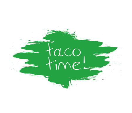 taco time phrase on brush stroke background. Lettering. Vector illustration with hand drawn lettering.のイラスト素材