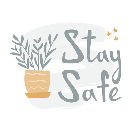 Stay safe vector flat illustration with hand drawn lettering. House plants in pots and typography for design and web.のイラスト素材