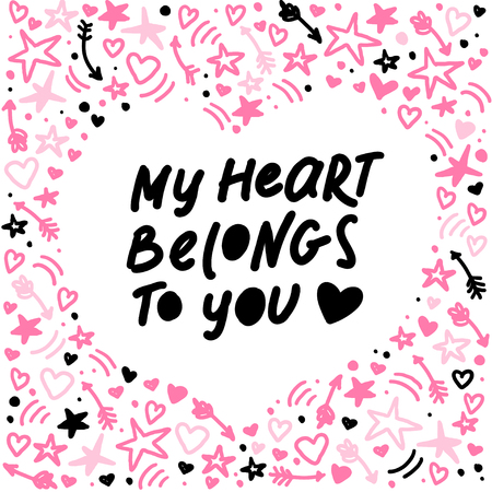 Vector hand made lettering love quote My heart belongs to you and decor elements and pattern isolated on white background. Good for Valentine day congratulation cards, banners, package, prints design のイラスト素材