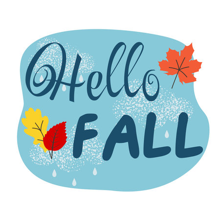 Hello Fall vector illustration with lettering. Rainy weather, autumn leaves. Banner in flat style.のイラスト素材