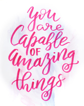 Handwritten Pink inscription You Are Capable Of Amazing Things