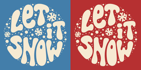 Retro groovy lettering Let it snow with snowflakes. Round slogan in vintage style 60s 70s. Trendy groovy print design for background, posters, cards, tshirts.のイラスト素材