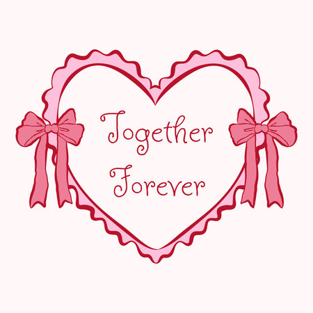 Delicate heart frame with frill and bows tied in pink red colors. Handwritten text Together Forever. Universal layout for romantic card, social media post, wedding invitation and love themed designs.のイラスト素材