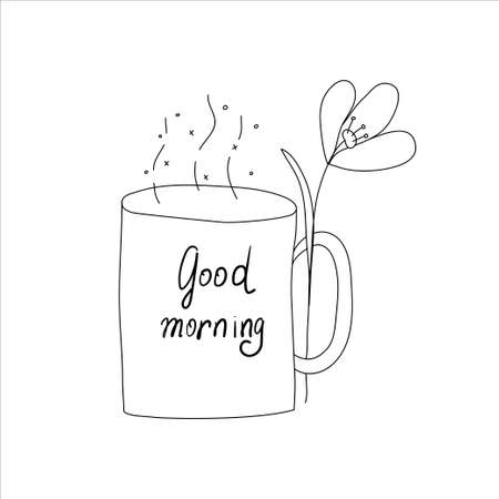Simple Good morning concept. Cup of morning drink as a coffee or tea with flower and inscription Good morning. Black line on white background. Isolated hand drawn vector illustrationのイラスト素材