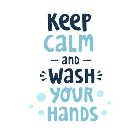 Vector illustration with text lettering "Keep calm and wash your hands". Personal hygiene, disinfection and health protecting. Doodle artwork with disease prevention. Concept for infographic and promoのイラスト素材