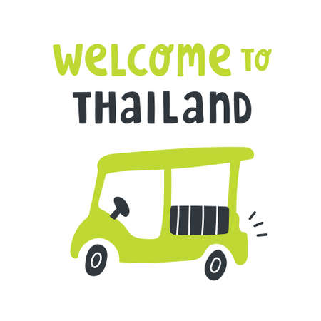 Vector illustration with tuk tuk taxi and text lettering "Welcome to Thailand". Asia travel concept. Cute artwork with traditional Thai transport. For design, blog, print materials and t-shirtのイラスト素材